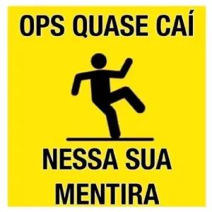 OPS QUASE CAÍ NESSA SUA MENTIRA - getsticker.com