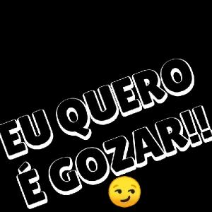 EU QUERO É GOZAR!! - getsticker.com