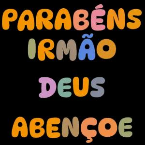 PARABÉNS IRMÃO DEUS ABENÇOE - getsticker.com