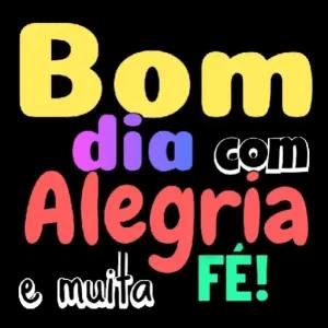 Bom dia com alegria e muita fé! - getsticker.com