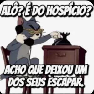 ALÔ? É DO HOSPÍCIO? ACHO QUE DEIXOU UM DOS SEUS ESCAPAR. - getsticker.com