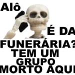 Alô, é da funerária? Tem um grupo morto aqui