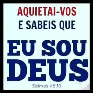 AQUIETAI-VOS E SABEIS QUE EU SOU DEUS Salmos 46:10 - getsticker.com
