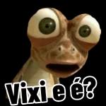 Vixi e é?