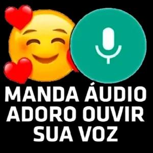MANDA ÁUDIO ADORO OUVIR SUA VOZ - getsticker.com
