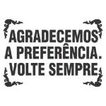 AGRADECEMOS A PREFERÊNCIA. VOLTE SEMPRE