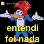 entendi foi nada