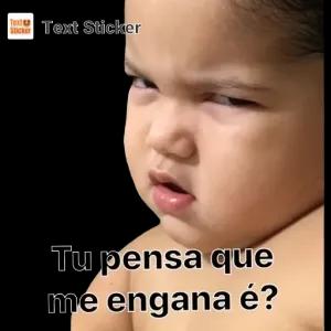 Tu pensa que me engana é? - getsticker.com