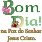 Bom Dia! na Paz do Senhor Jesus Cristo.
