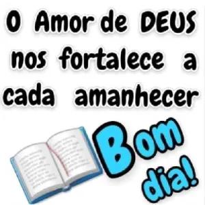 O Amor de DEUS nos fortalece a cada amanhecer Bom dia! - getsticker.com