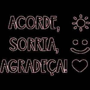 ACORDE, SORRIA, AGRADEÇA! - getsticker.com