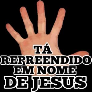 TÁ REPREENDIDO EM NOME DE JESUS - getsticker.com