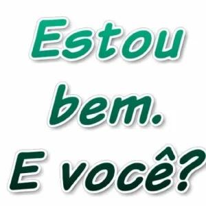 Estou bem. E você? - getsticker.com