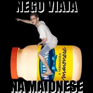 NEGO VIAJA H A VERDADEIRA maionese NA MAIONESE - getsticker.com