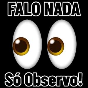 FALO NADA ●● Só Observo! - getsticker.com