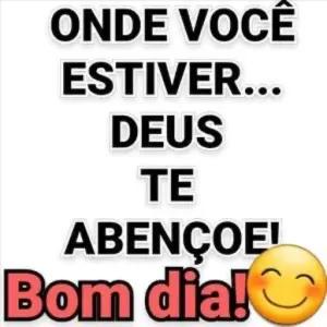 ONDE VOCÊ ESTIVER... DEUS TE ABENÇOE Bom dia! - getsticker.com