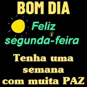 BOM DIA Feliz segunda-feira Tenha uma semana com muita PAZ - getsticker.com