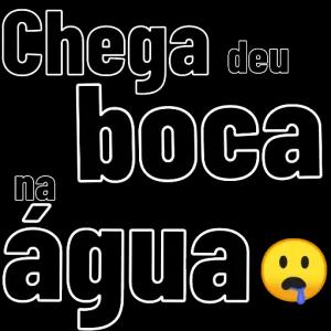 Chega deu boca agua@ na - getsticker.com