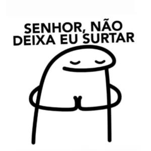 SENHOR, NÃO DEIXA EU SURTAR - getsticker.com