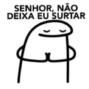 SENHOR, NÃO DEIXA EU SURTAR - getsticker.com