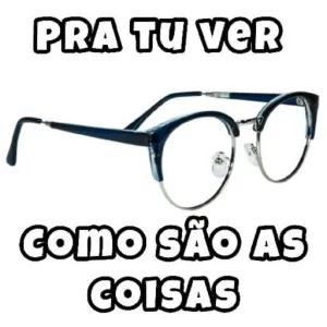 PRA TU VER COMO SÃO AS COISAS - getsticker.com