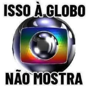 ISSO À GLOBO NÃO MOSTRA - getsticker.com