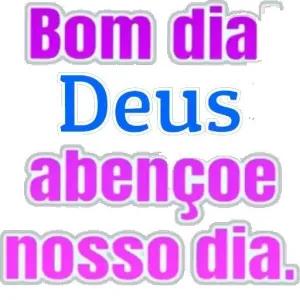 Bom dia Deus abençoe nosso dia. - getsticker.com