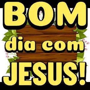 BOM dia com JESUS! - getsticker.com
