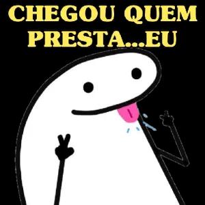 CHEGOU QUEM PRESTA...EU - getsticker.com