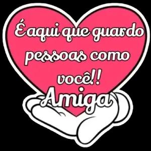 É aqui que guardo pessoas como você!! Amiga - getsticker.com