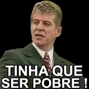 TINHA QUE SER POBRE! - getsticker.com