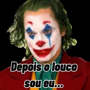 Depois o louco sou eu... - getsticker.com