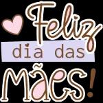 dia das Mães!