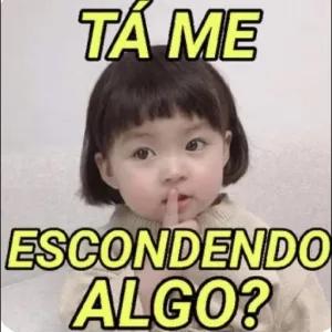 TÁ ME ESCONDENDO ALGO? - getsticker.com