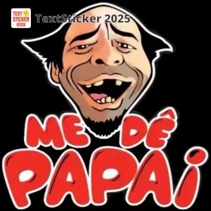 Me dê Papai - getsticker.com
