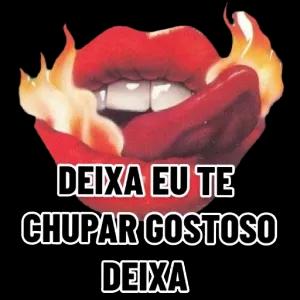 DEIXA EU TE CHUPAR GOSTOSO DEIXA  - getsticker.com