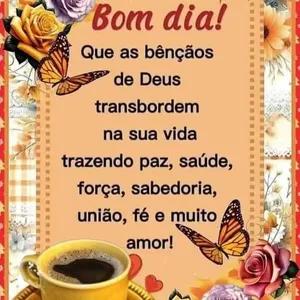 Bom dia! Que as bênçãos de Deus transbordem na sua vida trazendo paz, saúde, força, sabedoria, união, fé e muito amor! - getsticker.com
