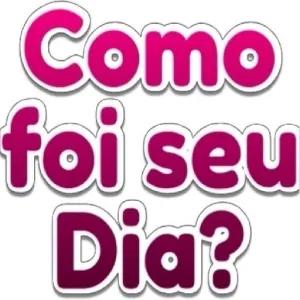 Como foi seu Dia? - getsticker.com