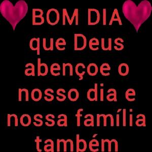 BOM DIA que Deus abençoe o nosso dia e nossa família também - getsticker.com