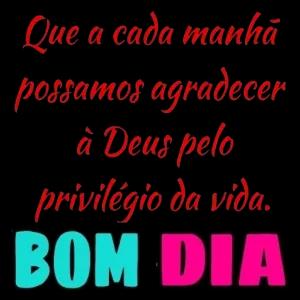 Que a cada manhã possamos agradecer à Deus pelo privilégio da vida. BOM DIA - getsticker.com