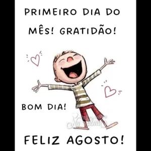PRIMEIRO DIA DO MÊS! GRATIDÃO! BOM DIA! FELIZ AGOSTO! - getsticker.com