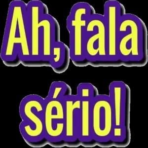 Ah, fala sério! - getsticker.com