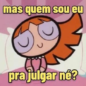 mas quem sou eu pra julgar né? - getsticker.com