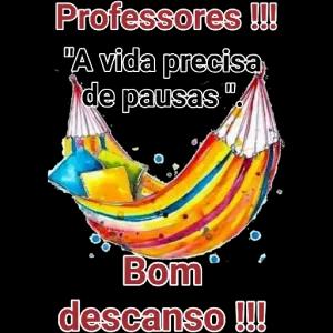 Professores !!! "A vida precisa de pausas Bom descanso !!!  - getsticker.com