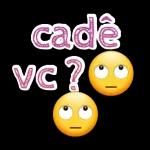 cadê VC?
