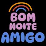 BOM NOITE AMIGO
