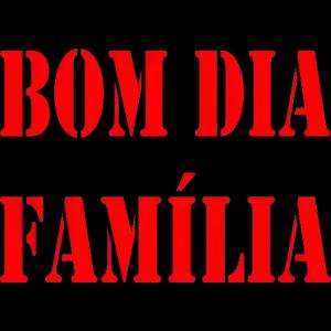 BOM DIA FAMÍLIA - getsticker.com