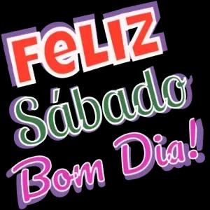FELIZ Sábado Bom Dia! - getsticker.com