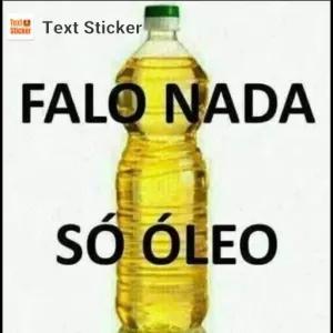 FALO NADA SÓ ÓLEO - getsticker.com