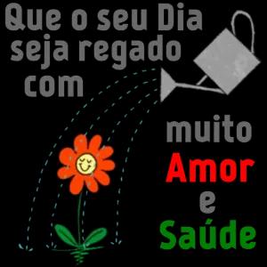 Que o seu Dia seja regado com muito Amor e Saúde - getsticker.com